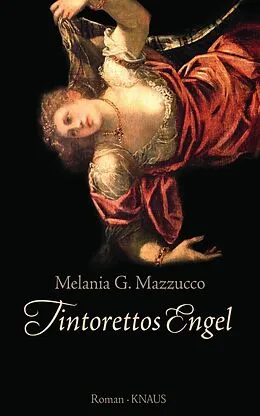 E-Book (epub) Tintorettos Engel von Melania G. Mazzucco