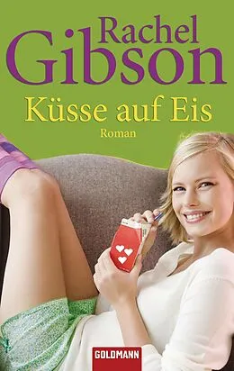 E-Book (epub) Küsse auf Eis von Rachel Gibson