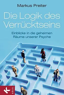 E-Book (epub) Die Logik des Verrücktseins von Markus Preiter