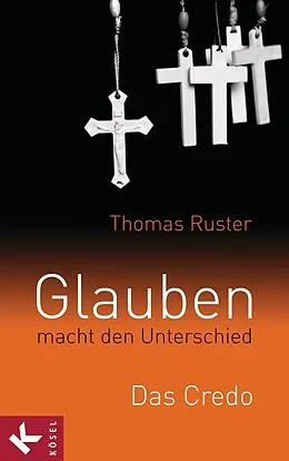 E-Book (epub) Glauben macht den Unterschied von Thomas Ruster