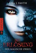 E-Book (epub) Der magische Zirkel - Die Erlösung von Lisa J. Smith