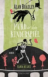 E-Book (epub) Flavia de Luce 2 - Mord ist kein Kinderspiel von Alan Bradley