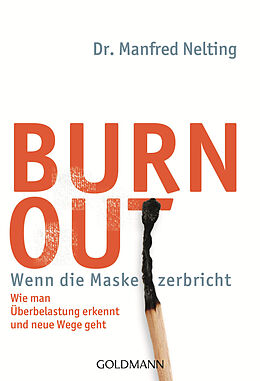 E-Book (epub) Burn-out - Wenn die Maske zerbricht von Manfred Nelting