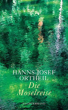 E-Book (epub) Die Moselreise von Hanns-Josef Ortheil
