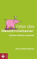 E-Book (epub) Reite das Gewohnheitstier von Heinz Schulz-Wimmer