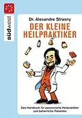 E-Book (epub) Der kleine Heilpraktiker von Alexander Strasny