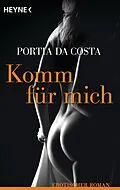 E-Book (epub) Komm für mich von Portia Da Costa