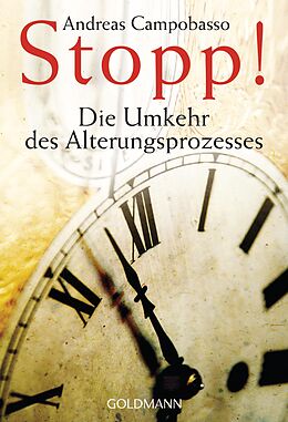 E-Book (epub) Stopp! Die Umkehr des Alterungsprozesses von Andreas Campobasso