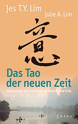E-Book (epub) Das Tao der neuen Zeit von Jes Tyng-Yee Lim, Julie A. Lim