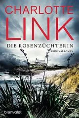 E-Book (epub) Die Rosenzüchterin von Charlotte Link