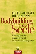 E-Book (epub) Bodybuilding für die Seele von Peter Michael Dieckmann
