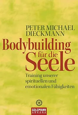 E-Book (epub) Bodybuilding für die Seele von Peter Michael Dieckmann