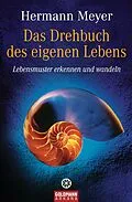 E-Book (epub) Das Drehbuch des eigenen Lebens von Hermann Meyer