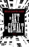 E-Book (epub) Ein Akt der Gewalt von Ryan David Jahn