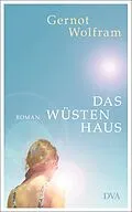 ePUB Das Wüstenhaus von Gernot Wolfram