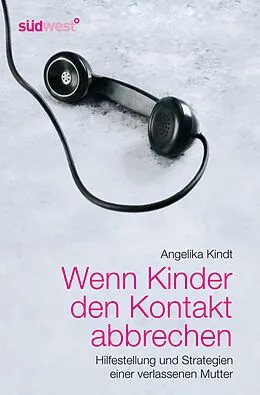 E-Book (epub) Wenn Kinder den Kontakt abbrechen von Angelika Kindt