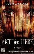 E-Book (epub) Akt der Liebe von Joe R. Lansdale