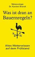E-Book (epub) Was ist dran an Bauernregeln? von Karsten Brandt