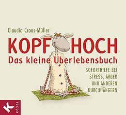 E-Book (epub) Kopf hoch  das kleine Überlebensbuch von Claudia Croos-Müller