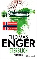 E-Book (epub) Sterblich von Thomas Enger