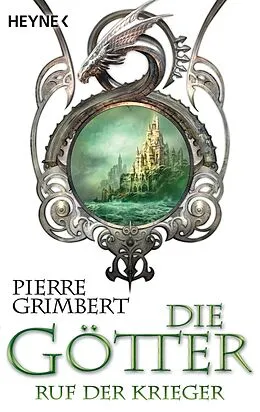 E-Book (epub) Die Götter - Ruf der Krieger von Pierre Grimbert