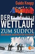 E-Book (epub) Der Wettlauf zum Südpol von Guido Knopp