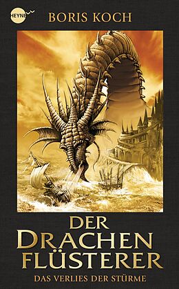 E-Book (epub) Der Drachenflüsterer - Das Verlies der Stürme von Boris Koch