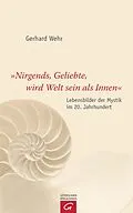 E-Book (epub) "Nirgends, Geliebte, wird Welt sein als innen" von Gerhard Wehr
