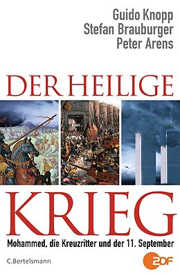 E-Book (epub) Der Heilige Krieg von Guido Knopp, Stefan Brauburger, Peter Arens