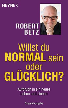 E-Book (epub) Willst du normal sein oder glücklich? von Robert Betz