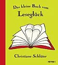 E-Book (epub) Das kleine Buch vom Leseglück von Christiane Schlüter