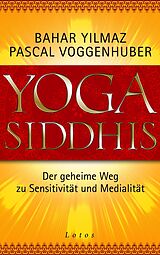 E-Book (epub) Yoga Siddhis von Bahar Yilmaz, Pascal Voggenhuber