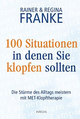E-Book (epub) 100 Situationen, in denen Sie klopfen sollten von Rainer und Regina Franke
