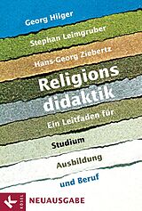 E-Book (epub) Religionsdidaktik von Georg Hilger, Stephan Leimgruber, Hans-Georg Ziebertz