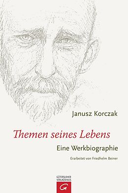E-Book (epub) Janusz Korczak - Themen seines Lebens von Friedhelm Beiner