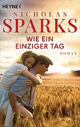 E-Book (epub) Wie ein einziger Tag von Nicholas Sparks