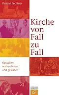 E-Book (epub) Kirche von Fall zu Fall von Kristian Fechtner