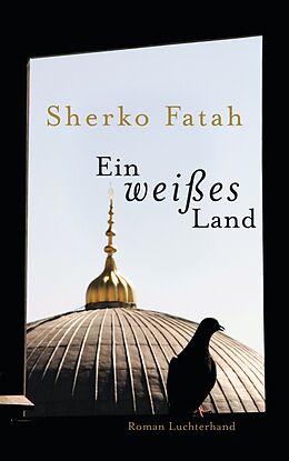 E-Book (epub) Ein weißes Land von Sherko Fatah