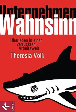 E-Book (epub) Unternehmen Wahnsinn von Theresia Volk