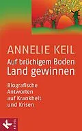 ePUB Auf brüchigem Boden Land gewinnen von Annelie Keil