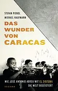 E-Book (epub) Das Wunder von Caracas von Michael Kaufmann, Stefan Piendl