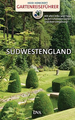 E-Book (epub) Gartenreiseführer Südwestengland von Heidi Howcroft