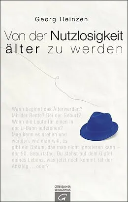E-Book (epub) Von der Nutzlosigkeit, älter zu werden von Georg Heinzen