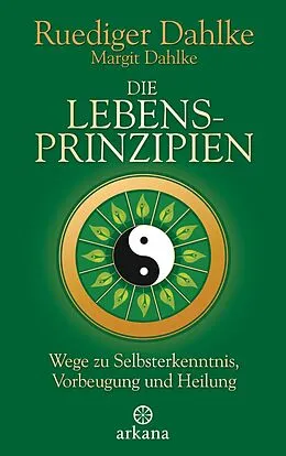 E-Book (epub) Die Lebensprinzipien von Ruediger Dahlke, Margit Dahlke