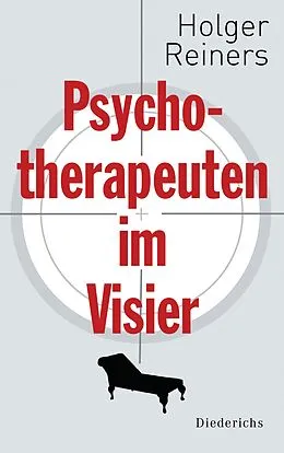 E-Book (epub) Psychotherapeuten im Visier von Holger Reiners