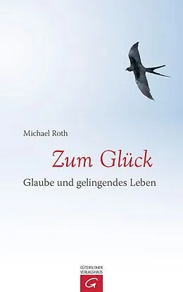 E-Book (epub) Zum Glück von Michael Roth
