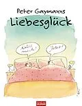 E-Book (epub) Peter Gaymanns Liebesglück von Peter Gaymann