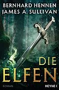E-Book (epub) Die Elfen von Bernhard Hennen, James A. Sullivan