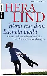 E-Book (epub) Wenn nur dein Lächeln bleibt von Hera Lind