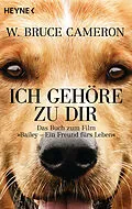 E-Book (epub) Ich gehöre zu dir von W. Bruce Cameron